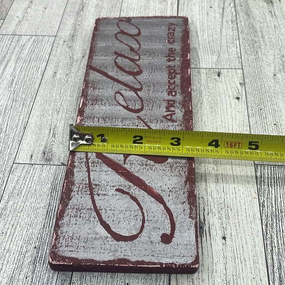 Handmade Rustic wooden sign Relax and accept the crazy - Picture 4 of 6